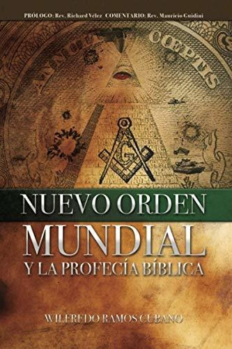 Nuevo Orden Mundial Y La Profecia Biblica