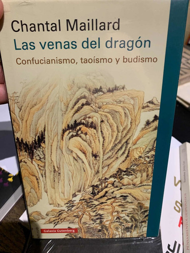 Las Venas Del Dragon. Chantal Maillard