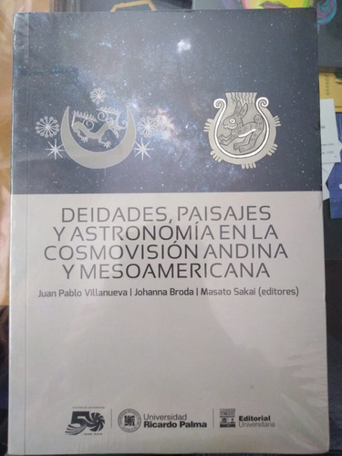 Deidades Paisajes Y Astronomía En La Cosmovisión Andina