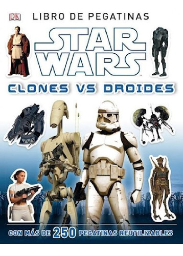 Libro - Star Wars (clones Vs Droides) (libro De Stickers) (