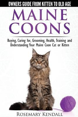 Libro Maine Coon Cats: The Owners Guide From Kitten To Ol...