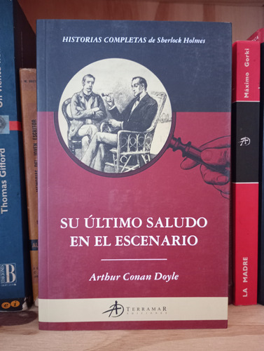 Su Último Saludo En El Escenario - Arthur Conan Doyle