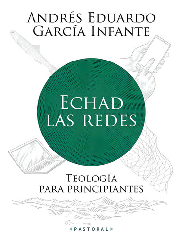 Echad Las Redes: Teología Para Principiantes, De Garcia Infante, Andres. Editorial Sal Terrae, Tapa Blanda En Español