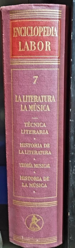 Enciclopedia Labor Tomo V I I La Literatura/ La Música 1957