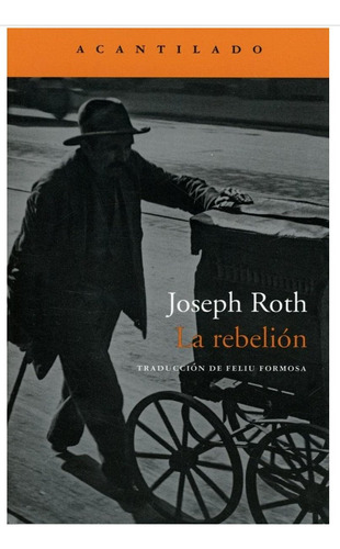La Rebelión - Joseph Roth - Acantilado