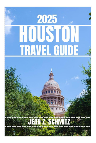Libro: Houston Travel Guide: Discover Houstons Must-see And