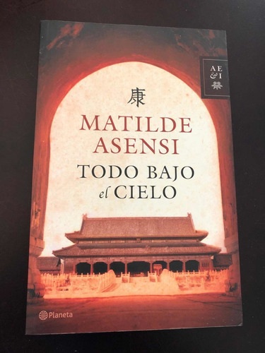 Libro Todo Bajo El Cielo - Asensi - Como Nuevo - Grande