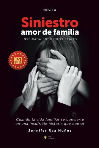 Libro : Siniestro Amor De Familia Cuando La Vida Familiar  