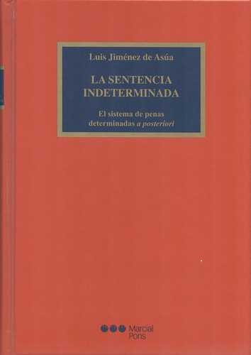 Libro Sentencia Indeterminada. El Sistema De Penas Determin