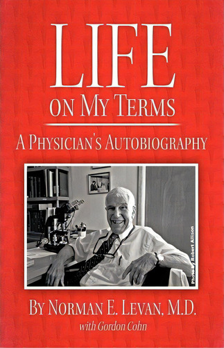 Life On My Terms, De Norman E Levan M D. Editorial Iuniverse, Tapa Blanda En Inglés