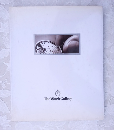 The Watch Gallery Relojes Catálogo Excelente Coleccionistas