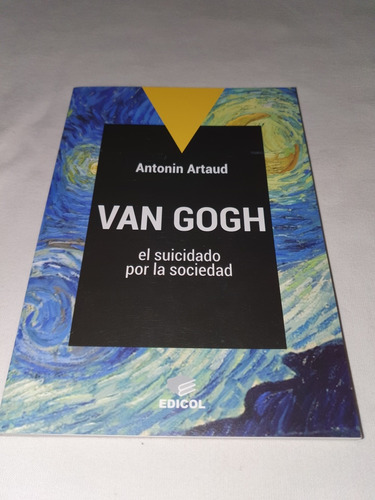 Antonin Artaud Van Gogh El Suicidado Por La Sociedad