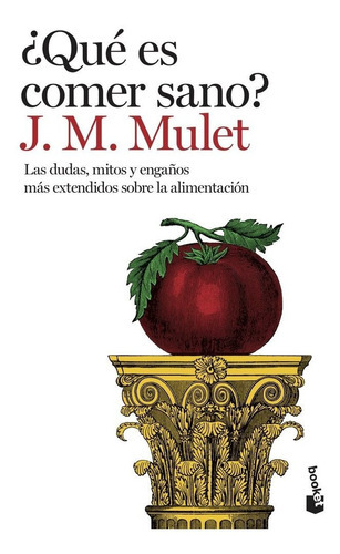 ¿qué Es Comer Sano?, De Mulet, J.m.. Editorial Booket, 