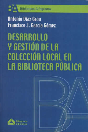 Desarrollo Y Gestión De La Colección Local En La Biblioteca 