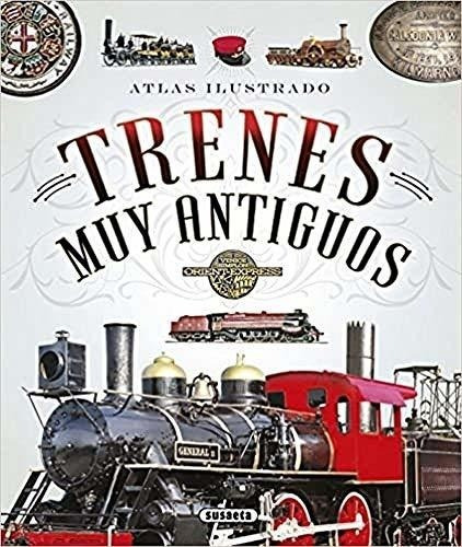 Trenes Muy Antiguos (td) - Atlas Ilustrado