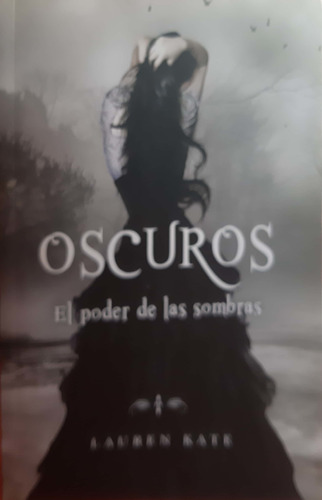 Oscuros El Poder De Las Sombras Lauren Kate Montena *