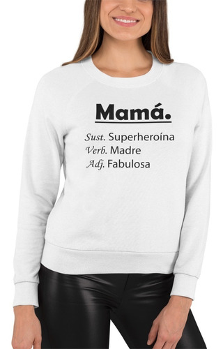 Sudadera Suéter Día De Las Madres Mamá Significado Unisex