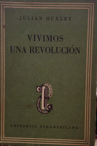 Vivimos Una Revolución Julian Huxley