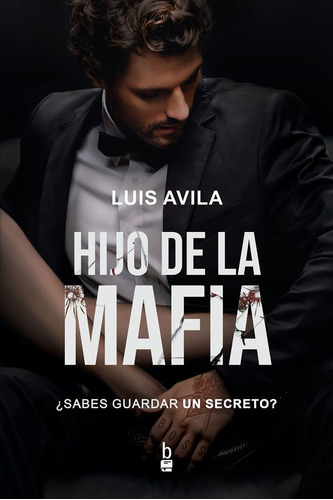 Hijo De La Mafia, De Ávila, Luis. Editorial Group Edition World, Tapa Blanda En Español