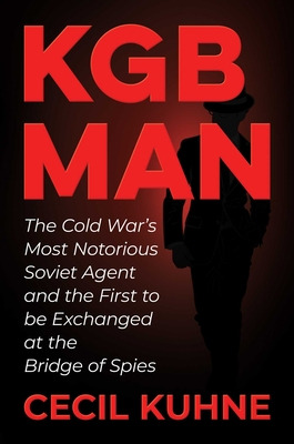 Libro Kgb Man: The Cold War's Most Notorious Soviet Agent...