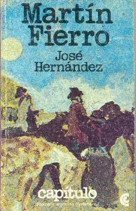 José Hernández: Martin Fierro - Literatura - Gauchezca
