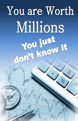 Libro: You Are Worth Millions You Just Dont Know It