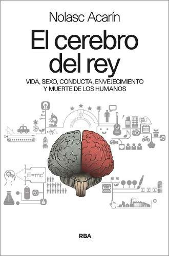 El Cerebro del Rey, de Nolasc Acarin Tusell. Editorial RBA Libros, tapa blanda, edición 2016 en español
