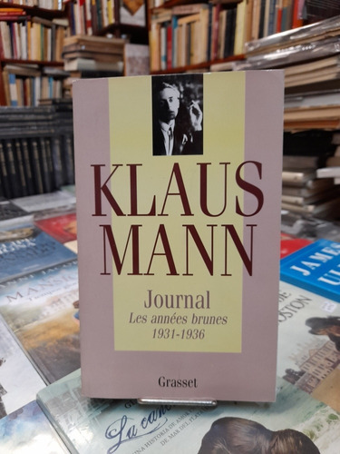 Klaus Mann : Journal Les Années Brunes 1931-1936 / Grasset