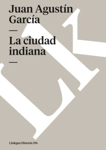 La Ciudad Indiana: 491 -historia-