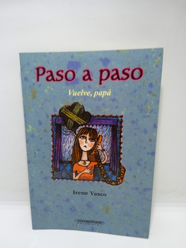 Paso A Paso - Vuelve Papá - Irene Vasco - Lit Colombiana