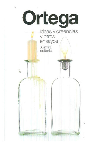 Libro Ideas Y Creencias Y Otros Ensayos De José Ortega Y Gas