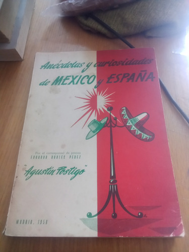 Anécdotas Y Curiosidades De México Y España - Agustin P.