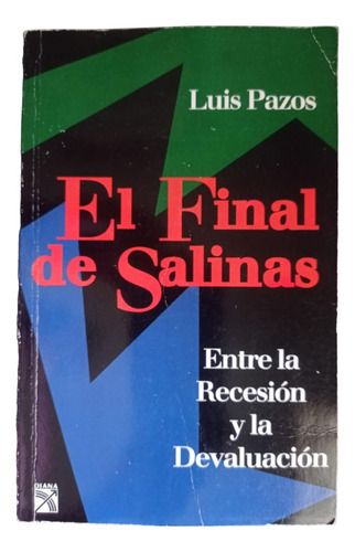 El Final De Salinas - Luis Pazos E (Usado)