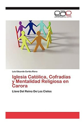 Libro: Iglesia Católica, Cofradías Y Mentalidad Religios&..