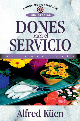 Libro: Dones Para El Servicio (spanish Edition)