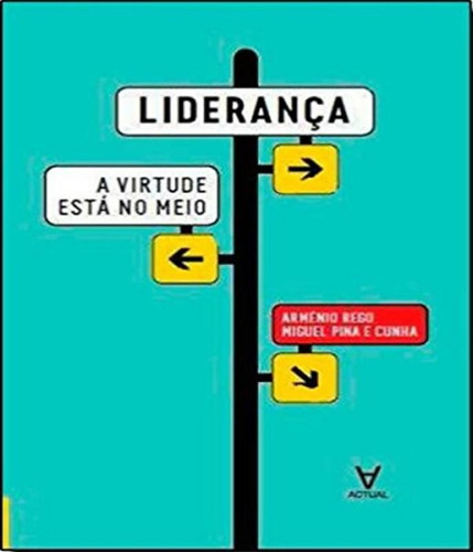 Livro Lideranca - A Virtude Esta No Meio