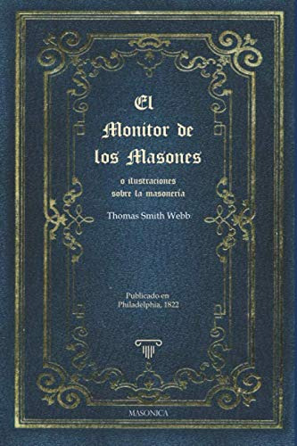 Libro : El Monitor De Los Masones O Ilustraciones Sobre La.