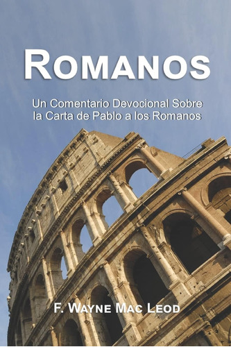 Libro: Romanos: Un Comentario Devocional Sobre La Carta De P