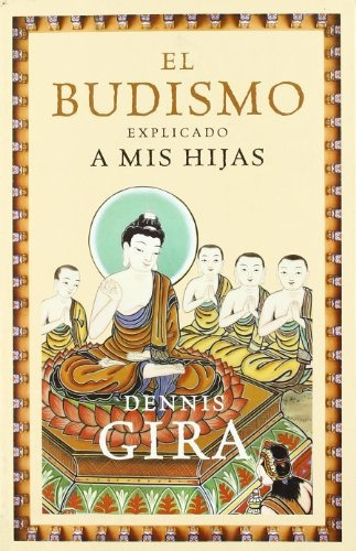Budismo Explicado A Mis Hijas, El - Dennis Gira