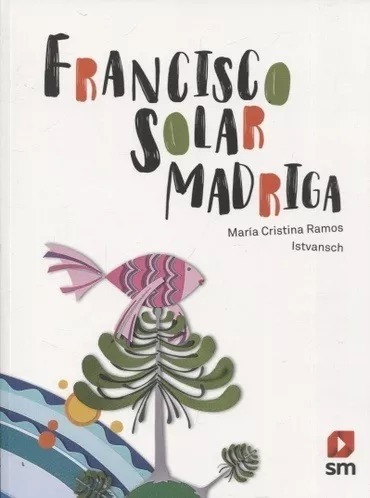 Francisco Solar Madriga - Ramos | Istvansch - Sm [rustica]