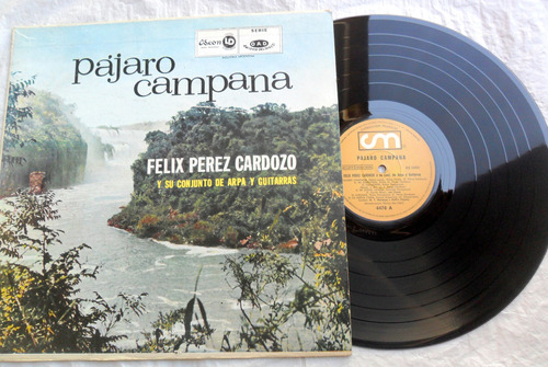 Félix Pérez Cardozo Con Arpa Y Guitarras - Pájaro Campana Lp