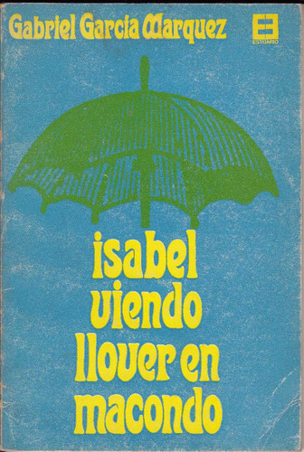  1967 Garcia Marquez Isabel Viendo Llover Macondo 1a Edicion