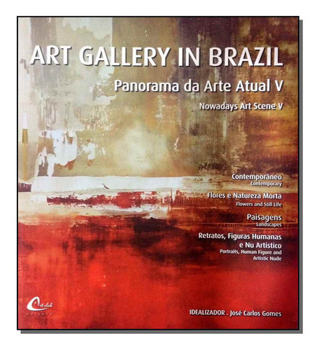 Livro Art Gallery In Brazil - Panorama Da Arte Atual V, De Gomes, Jose Carlos. Editora Art Club, Capa Mole Em Português, 1899