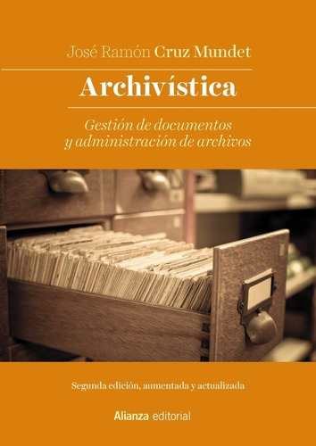 Archivística, José Ramón Cruz Mundet, Alianza