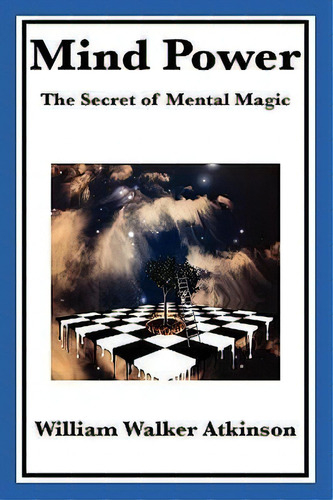 Mind Power, De William Walker Atkinson. Editorial Wilder Publications, Tapa Dura En Inglés