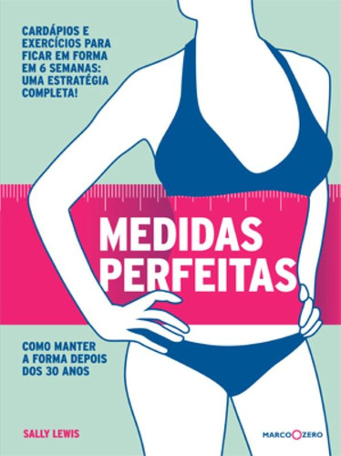 Medidas perfeitas, de Lewis, Sally. Editorial Marco Zero, capa mole em português, 2008