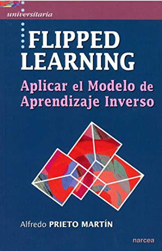 Flipped Learning : Aplicar El Modelo De Aprendizaje Inverso