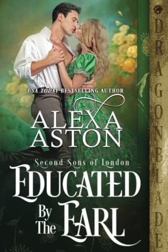 Educated By The Earl (second Sons Of London) - Aston, de Aston, Alexa. Editorial Independently Published en inglés