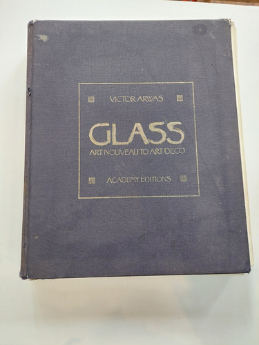 Glass - Art Nouveauto Art Deco - Victor Arwas - G En Ingles