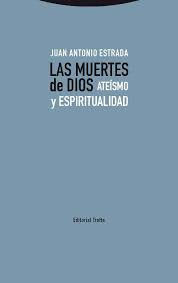 Las Muertes De Dios   Ateismo Y Espiritualidad